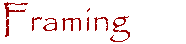 Framing